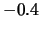 $ -0.4$