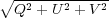 ∘------------
 Q2 + U 2 + V2