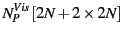 $\displaystyle N^{Vis}_P \left[ 2 N + 2\times 2 N \right]$