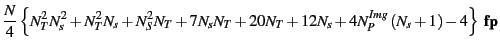 $\displaystyle \frac{N}{4}\left\{N^2_T N^2_s+N^2_TN_s+N^2_SN_T+7N_sN_T + 20 N_T+12N_s+4N^{Img}_P\left(N_s+1\right)-4 \right\} {\tt\bf fp}$