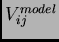 $ V_{ij}^{model}$