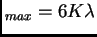 $ _{max}=6K\lambda$