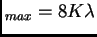 $ _{max}=8K\lambda$