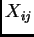 $ X_{ij}$