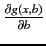 $\frac{\partial g(x,b)}{\partial b}$