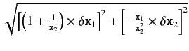 $\sqrt{\left[\left(1+{1\over {\tt x}_2}\right) \times \delta {\tt
x}_1\right]^2+\left[-{{\tt x}_1 \over {\tt x}_2^2} \times \delta {\tt
x}_2\right]^2}$