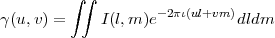          ∫∫
γ(u,v) =     I(l,m )e-2πι(ul+vm )dldm
