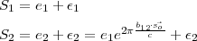 S1 = e1 + ϵ1
S  = e  + ϵ = e e2πb12⋅c⃗so-+ ϵ
  2   2    2   1           2
