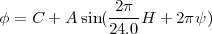               2π--
ϕ = C + A sin( 24.0H  + 2πψ )
