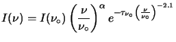 $\displaystyle I(\nu) = I(\nu_\circ)\left(\frac{\nu}{\nu_\circ}\right)^\alpha e^{-\tau_{\nu_\circ} \left(\frac{\nu}{\nu_\circ}\right)^{-2.1}}$