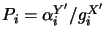 $ P_i=\alpha_i^{Y^\prime}/g_i^{X^\prime}$