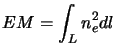 $\displaystyle EM=\int_L n_e^2 dl$