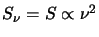 $ S_\nu = S \propto
\nu^2$