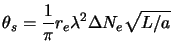 $\displaystyle \theta_s = \frac{1}{\pi} r_e \lambda^2 {\Delta N_e}\sqrt{L/a}$