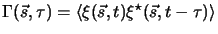 $\displaystyle \Gamma(\vec{s},\tau)={\langle}\xi(\vec{s},t)\xi^\star(\vec{s},t-\tau) {\rangle}$