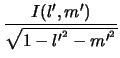 $\displaystyle {I(l^\prime,m^\prime) \over
\sqrt{1-l^{\prime^2}-m^{\prime^2}}}$