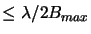 $ \le\lambda/2B_{max}$