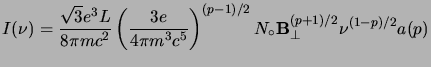 $\displaystyle I(\nu)=\frac{\sqrt{3}e^3L}{8\pi m c^2}\left(\frac{3e}{4 \pi m^3 c^5}\right)^{(p-1)/2} N_\circ {\bf B}^{(p+1)/2}_\perp \nu^{(1-p)/2} a(p)$