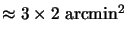 $ \approx
3\times 2 {\mathrm{arcmin^2}}$