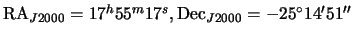 $ {\mathrm{RA}_{J2000}}=17^h55^m17^s,
{\mathrm{Dec}_{J2000}}=-25{^\circ}14{^\prime}51{^{\prime\prime}}$