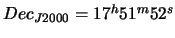 $ Dec_{J2000}=17^h51^m52^s$