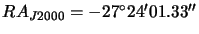 $ RA_{J2000}=-27^\circ24{^\prime}01.33{^{\prime\prime}}$