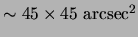 $ \sim45\times45 {\mathrm{arcsec^2}}$