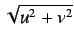 $ \sqrt{u^2+v^2}$