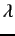 $ \lambda$