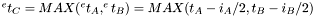 $ ^et_C = MAX(^et_A,^et_B) = MAX( t_A-i_A/2 , t_B-i_B/2 ) $