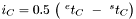 $ i_C = 0.5~\big(~^et_C~- ~^st_C \big) $