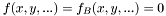 $ f(x,y,...) = f_B(x,y,...) = 0 $