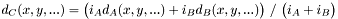$ d_C(x,y,...) = \big(i_A d_A(x,y,...) + i_B d_B(x,y,...)\big)~/~\big(i_A+i_B\big) $