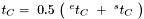 $ t_C =~ 0.5~\big(~^et_C~+~^st_C~ \big) $