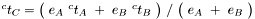$ ^ct_C = \big(~e_A~^ct_A~+~e_B~^ct_B~\big)~/~\big(~e_A~+~e_B~\big) $