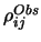 $ \rho^{Obs}_{ij}$
