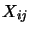$ X_{ij}$