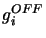 $ g_i^{OFF}$
