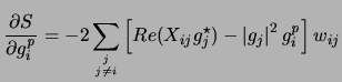 $\displaystyle {\partial S \over \partial {g_i^{\it p}}}= -2\sum\limits_{j \atop...
...t[Re(X_{ij}g_j^\star ) - \left\vert g_j\right\vert^2 {g_i^{\it p}}\right]w_{ij}$