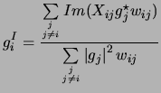 $\displaystyle g_i^I= {\sum\limits_{j \atop {j \ne i}}Im(X_{ij}g_j^\star w_{ij}) \over {\sum\limits_{j \atop {j \ne i}}\left\vert g_j \right\vert^2 w_{ij}}}$