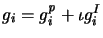 $ g_i={g_i^{\it p}}+ \iota g_i^I$